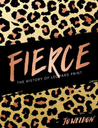 Carte Fierce: The History of Leopard Print Jo Weldon