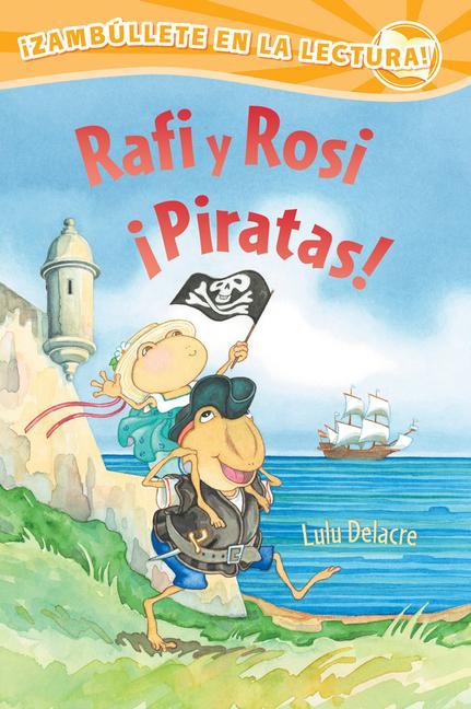 Carte Rafi Y Rosi ?piratas! Lulu Delacre