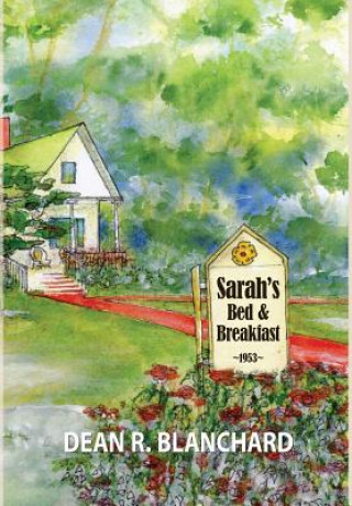 Carte Sarah's Bed and Breakfast Dean R Blanchard