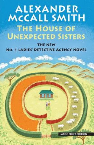 Kniha The House of Unexpected Sisters Alexander McCall Smith