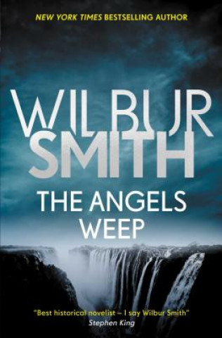 Kniha The Angels Weep, 3 Wilbur Smith