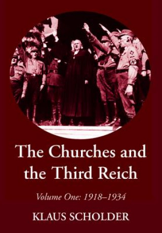 Kniha The Churches and the Third Reich Klaus Scholder