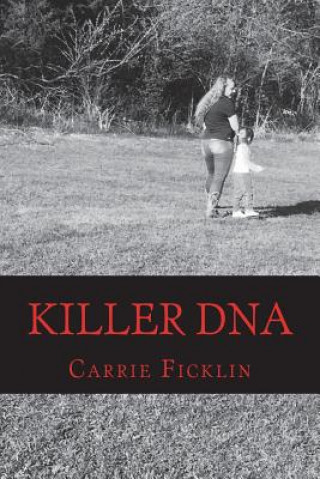 Knjiga Killer DNA Carrie Ficklin