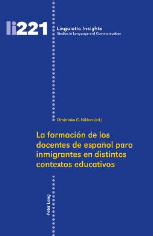 Knjiga Formacion de Los Docentes de Espanol Para Inmigrantes En Distintos Contextos Educativos Dimitrinka Georgieva Níkleva