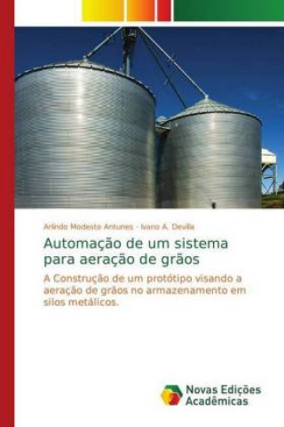 Książka Automacao de um sistema para aeracao de graos Arlindo Modesto Antunes