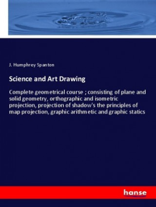 Knjiga Science and Art Drawing J. Humphrey Spanton