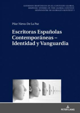 Kniha Escritoras Espanolas Contemporaneas - Identidad Y Vanguardia Pilar Nieva-De La Paz