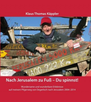 Carte Nach Jerusalem zu Fuß - Du spinnst! Klaus Thomas Käppler