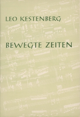 Kniha Bewegte Zeiten Leo Kestenberg