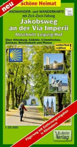 Tiskovina Radwander- und Wanderkarte mit Zick-Zack-Faltung Jakobsweg an der Via Imperii Leipzig-Hof 