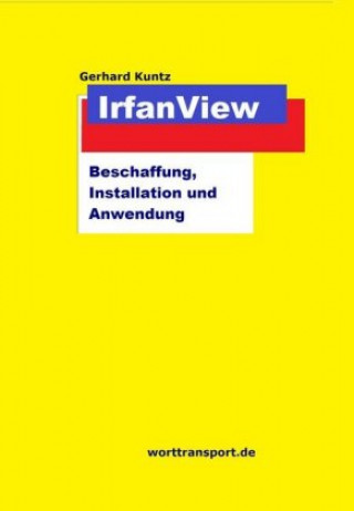 Kniha IrfanView Gerhard Kuntz