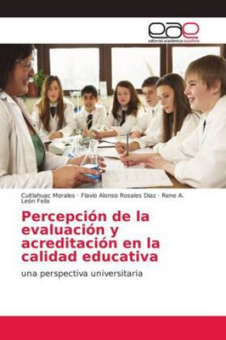 Książka Percepción de la evaluación y acreditación en la calidad educativa Cuitlahuac Morales