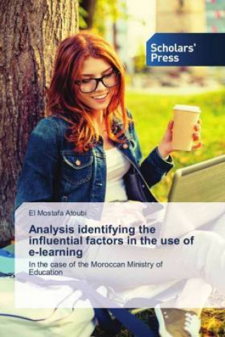 Carte Analysis identifying the influential factors in the use of e-learning El Mostafa Atoubi