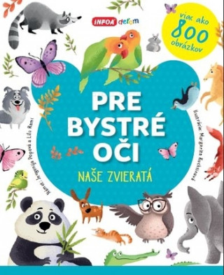 Könyv Pre bystré oči Naše zvieratá Jevgenija Popova