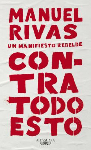 Kniha Contra todo esto / Against All of This MANUEL RIVAS
