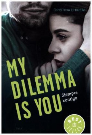 Könyv My dilemma is you. Bd.3 CRISTINA CHIPERI
