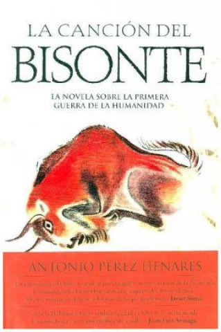 Libro La canción del bisonte ANTONIO PEREZ HENARES