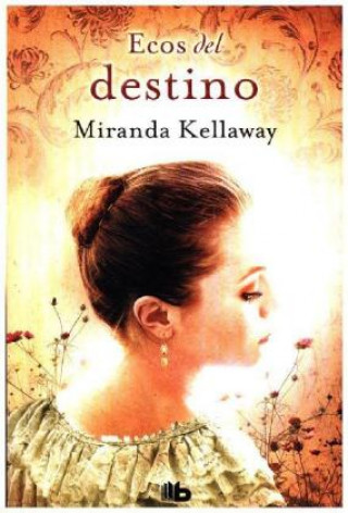 Книга Ecos del destino MIRANDA KELLAWAY