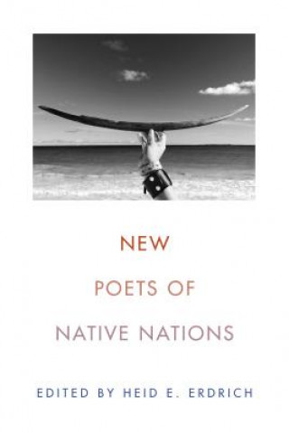 Carte New Poets of Native Nations Heid E Erdrich
