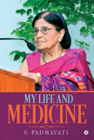 Carte My Life and Medicine S Padmavati