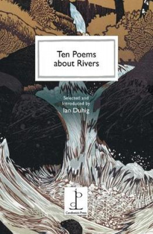 Carte Ten Poems about Rivers 