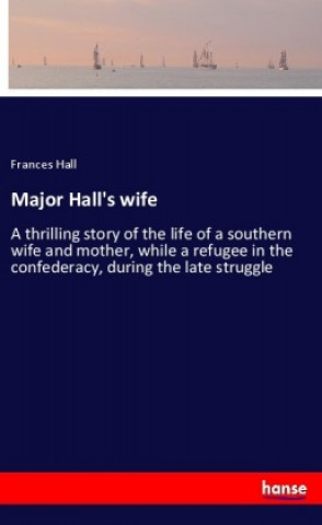 Book Major Hall's wife Frances Hall