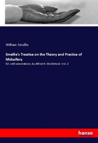 Książka Smellie's Treatise on the Theory and Practice of Midwifery William Smellie