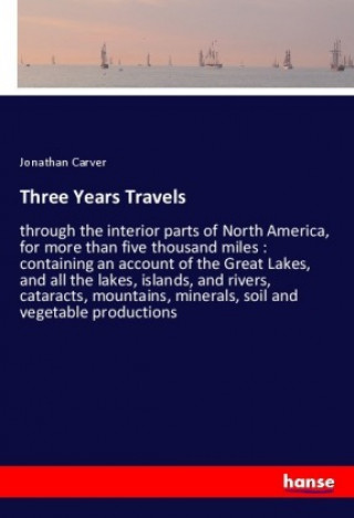 Книга Three Years Travels Jonathan Carver
