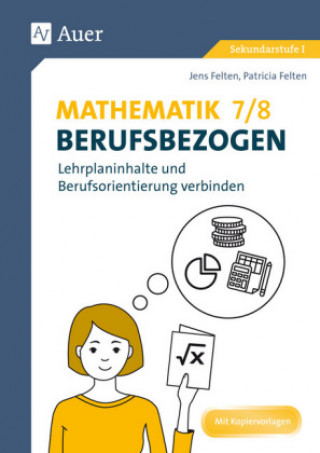 Kniha Mathematik 7-8 berufsbezogen Patricia Felten