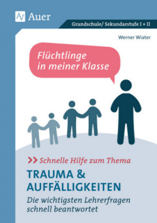 Kniha Schnelle Hilfe zum Thema Trauma & Auffälligkeiten Werner Wiater