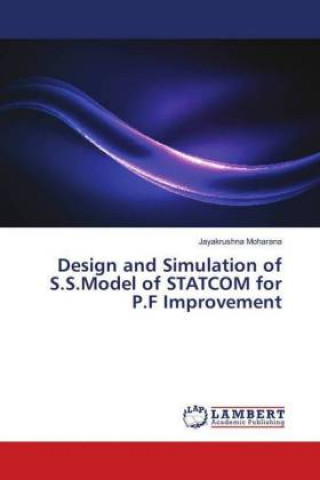 Libro Design and Simulation of S.S.Model of STATCOM for P.F Improvement Jayakrushna Moharana