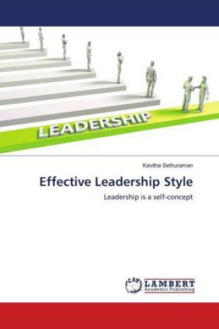 Книга Effective Leadership Style Kavitha Sethuraman