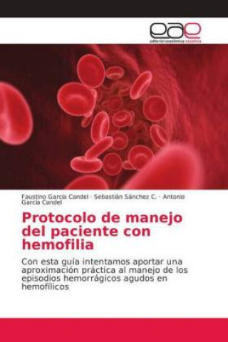 Книга Protocolo de manejo del paciente con hemofilia Faustino García Candel