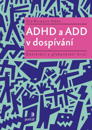 Книга ADHD a ADD v dospívání Uta Reimann-Höhn