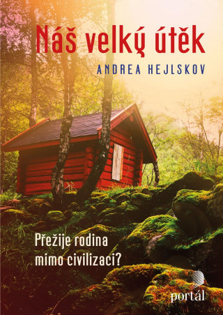 Книга Náš velký útěk Andrea Hejlskov