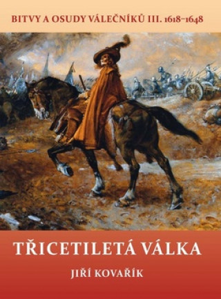 Kniha Třicetiletá válka Jiří Kovařík