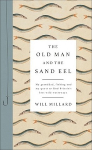 Kniha Stařec a řeka Will Millard