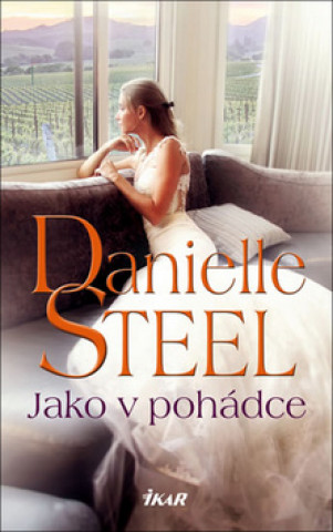Kniha Jako v pohádce Danielle Steel