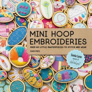 Книга Mini Hoop Embroideries Sonia Lyne