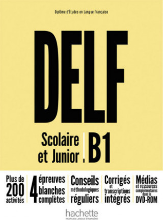 Könyv DELF Scolaire et Junior B1 - Nouvelle édition. Livre de l'él?ve + DVD-ROM + corrigés Nelly Mous
