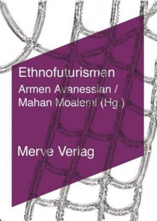 Книга Ethnofuturismen Armen Avanessian