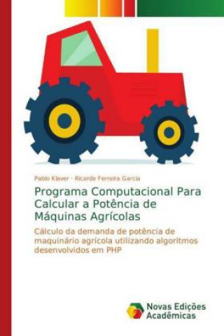 Βιβλίο Programa Computacional Para Calcular a Potencia de Maquinas Agricolas Pablo Klaver