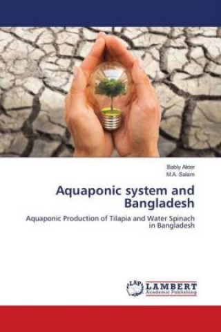 Könyv Aquaponic system and Bangladesh Bably Akter