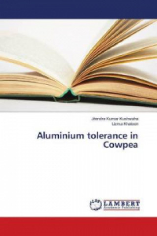 Książka Aluminium tolerance in Cowpea Jitendra Kumar Kushwaha