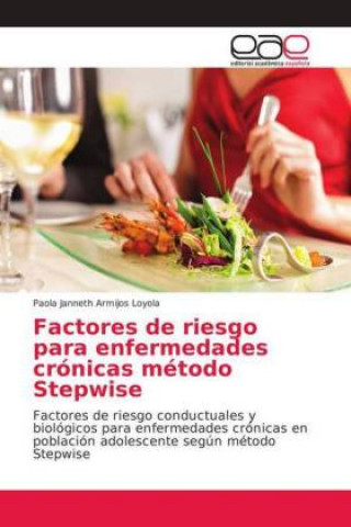 Kniha Factores de riesgo para enfermedades cronicas metodo Stepwise Paola Janneth Armijos Loyola