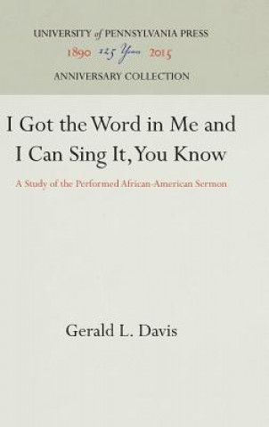 Kniha I Got the Word in Me and I Can Sing it, You Know Gerald L. Davis