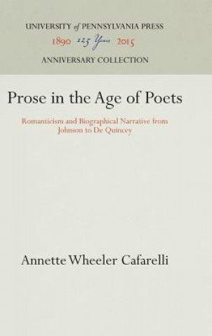 Kniha Prose in the Age of Poets Annette Wheeler Cafarelli