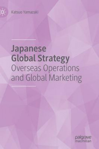Книга Japanese Global Strategy Katsuo Yamazaki