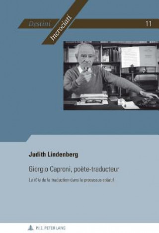 Kniha Giorgio Caproni, Poaete-Traducteur Judith Lindenberg