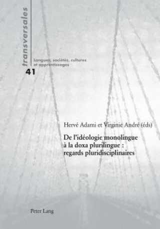 Könyv De l'ideologie monolingue a la doxa plurilingue : regards pluridisciplinaires Hervé Adami